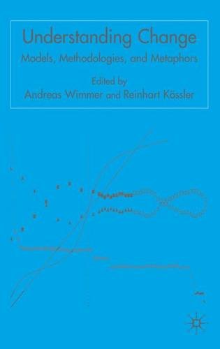 Understanding Change Models Methodologies And Metaphors A Wimmer