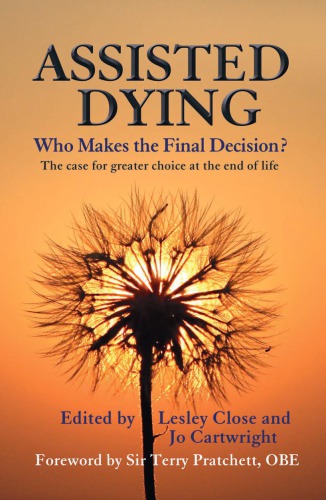 Assisted Dying Who Makes The Final Decision Lesley Close Jo Cartwright Eds