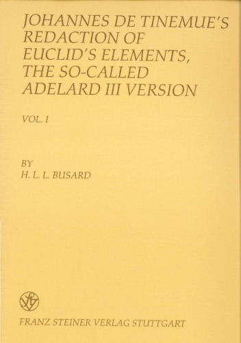 Johannes De Tinemues Redaction Of Euclids Elements The Socalled Adelard Iii Verion Hll Busard