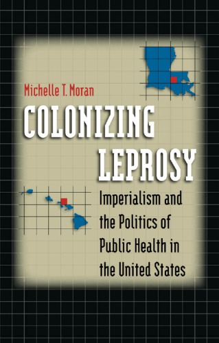 Colonizing Leprosy Michelle Therese Moran