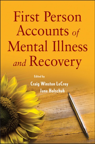 First Person Accounts Of Mental Illness And Recovery Craig W Lecroy