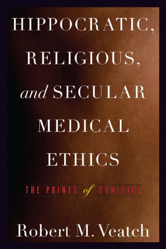 Hippocratic Religious And Secular Medical Ethics The Points Of Conflict Robert M Veatch