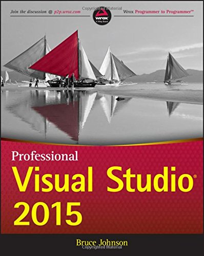 Professional Visual Studio 2015 Bruce Johnson
