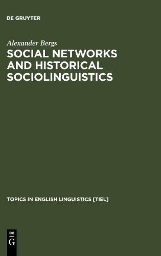 Social Networks And Historical Sociolinguistics Studies In Morphosyntactic Variation In The Paston Letters 14211503 Alexander Bergs