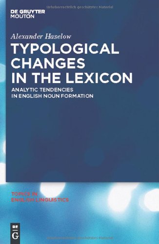 Typological Changes In The Lexicon Analytic Tendencies In English Noun Formation 1st Edition Alexander Haselow