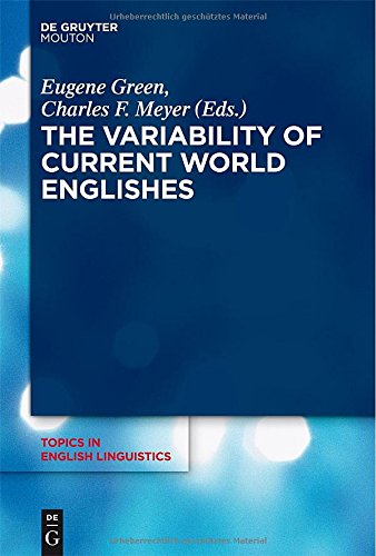 The Variability Of Current World Englishes Eugene Green Charles F Meyer