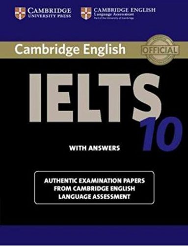 Cambridge Ielts 10 Students Book With Answers Authentic Examination Papers From Cambridge English Language Assessment Coll