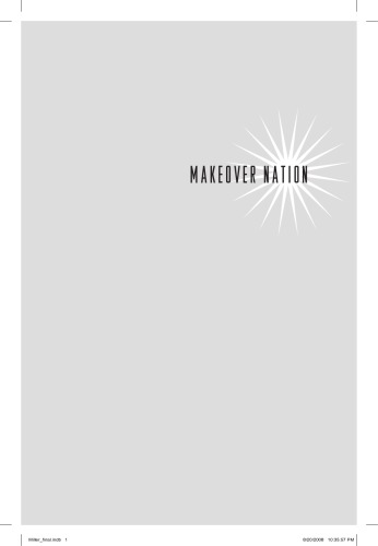 Makeover Nation The United States Of Reinvention Toby Miller