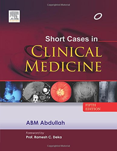 Short Cases In Clinical Medicine 5th Revised Edition A B M Abdullah