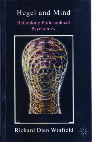 Hegel And Mind Rethinking Philosophical Psychology Richard Dien Winfield
