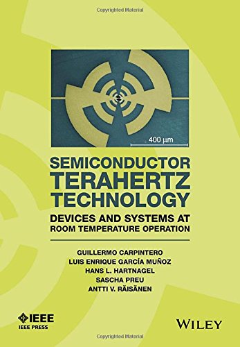 Semiconductor Terahertz Technology Devices And Systems At Room Temperature Operation 1st Edition Guillermo Carpintero