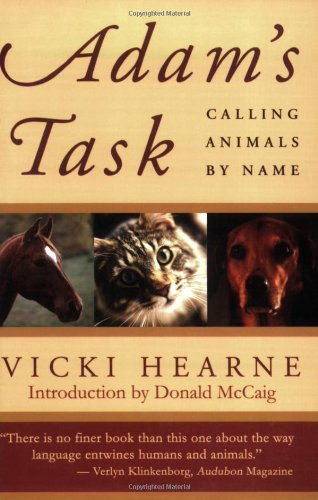 Adams Task Calling Animals By Name Vicki Hearne Donald Mccaig