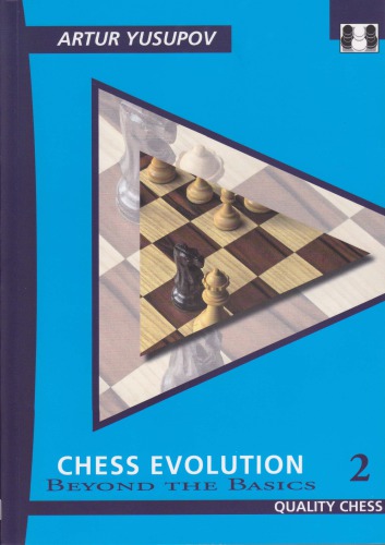 Chess Evolution 2 Beyond The Basics Artur Yusupov
