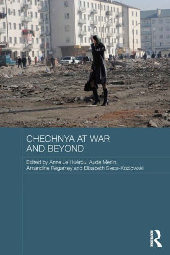 Chechnya At War And Beyond Anne Le Hurou Aude Merlin Amandine Regamey