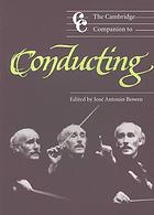 Cambridge Companion To Conducting Cambridge Companions To Music 1st Edition Jos Antonio Bowen