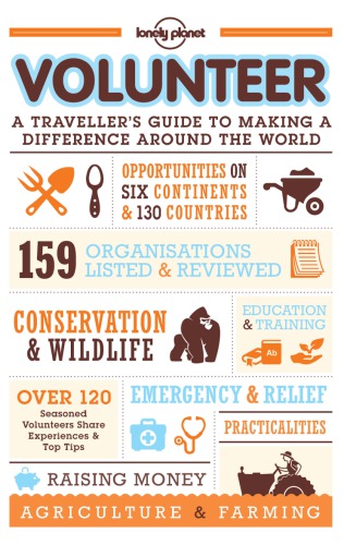 Volunteer A Travellers Guide To Making A Difference Around The World 3rd Edition Lonely Planet