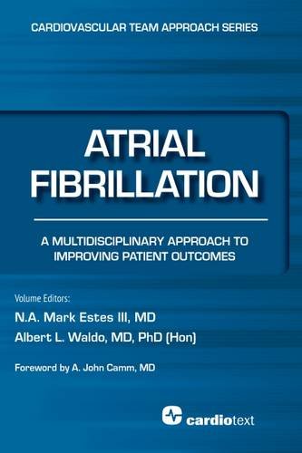 Atrial Fibrillation A Multidisciplinary Approach To Improving Patient Outcomes 1st Edition N A Mark Estes Iii