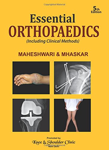 Essential Orthopaedics 5th Edition J Maheshwari Vikram A Mhaskar
