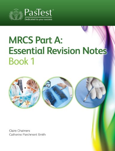 Mrcs Part A Essential Revision Notes Book 1 1st Edition Catherine Parchmentsmith