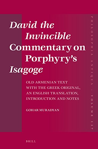 David The Invincible Commentary On Porphyrys Isagoge Old Armenian Text With The Greek Original An English Translation Introduction And Notes Multiling Gohar Muradyan