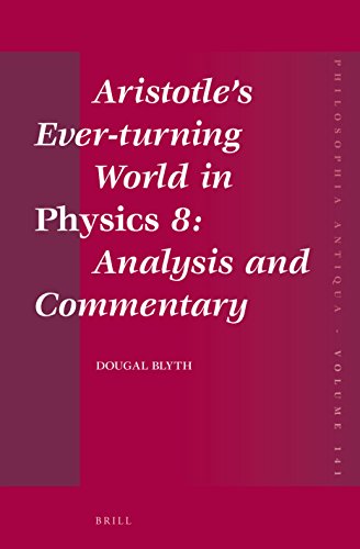 Aristotles Everturning World In Physics 8 Analysis And Commentary Dougal Blyth