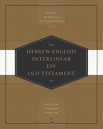 The Hebrewenglish Interlinear Esv Old Testament Biblia Hebraica Stuttgartensia Bhs And English Standard Version Thom Blair