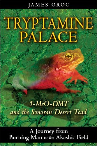 Tryptamine Palace 5meodmt And The Sonoran Desert Toad James Oroc