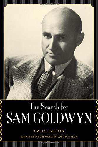 The Search For Sam Goldwyn 2nd Edition Carol Easton Carl Rollyson