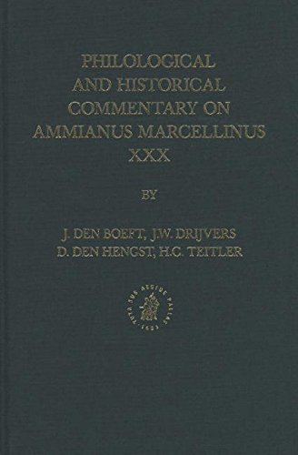 Philological And Historical Commentary On Ammianus Marcellinus Xxx J Den Boeft