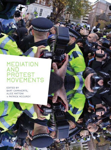 Mediation And Protest Movements Bart Cammaerts Alice Matoni Patrick Mccurdy