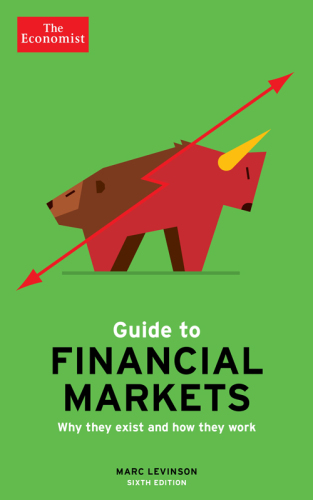Guide To Financial Markets 6th Edition Marc Levinson