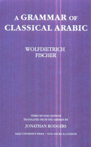 A Grammar Of Classical Arabic 3rd Edition Fischer W
