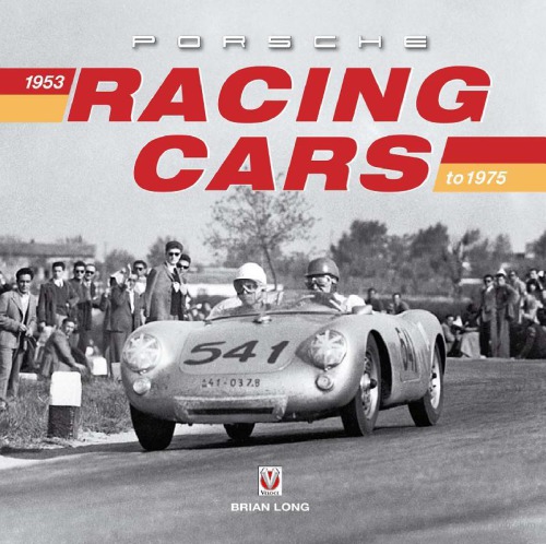 Porsche Racing Cars 1953 To 1975 Brian Long
