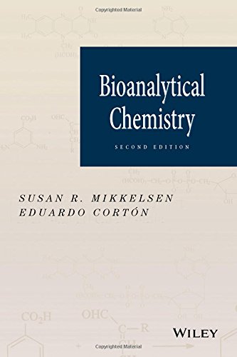 Bioanalytical Chemistry 2nd Edition Susan R Mikkelsen Eduardo Cortn