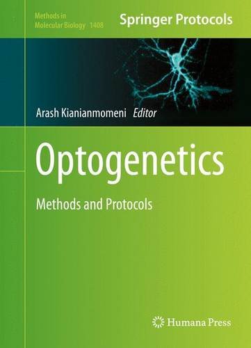 Optogenetics Methods And Protocols Arash Kianianmomeni