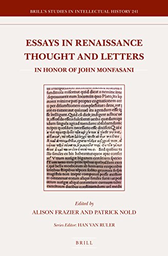 Essays In Renaissance Thought And Letters In Honor Of John Monfasani Alison Frazier