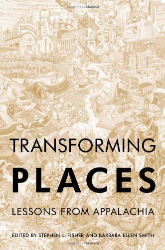 Transforming Places Lessons From Appalachia 1st Edition Stephen L Fisher