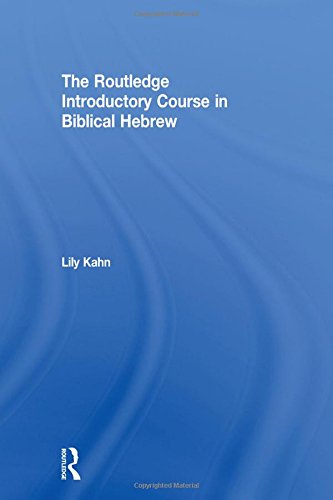 The Routledge Introductory Course In Biblical Hebrew Bilingual Lily Kahn