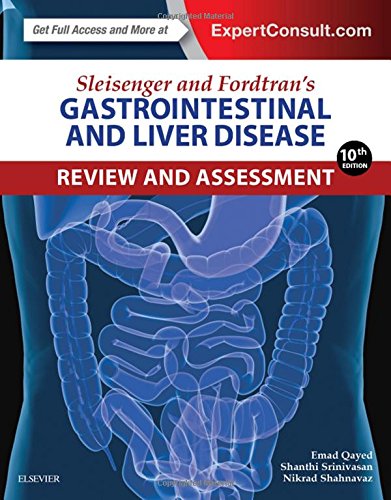 Sleisenger And Fordtrans Gastrointestinal And Liver Disease Review And Assessment 10th Edition Emad Qayed