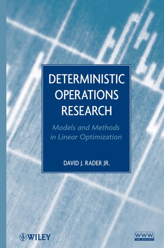 Deterministic Operations Research Models And Methods In Linear Optimization David J Rader