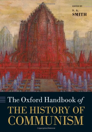 The Oxford Handbook Of The History Of Communism 1st Edition S A Smith