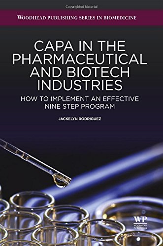 Capa In The Pharmaceutical And Biotech Industries How To Implement An Effective Nine Step Program 1st Edition J Rodriguez