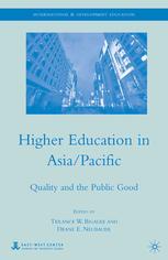 Higher Education In Asiapacific Quality And The Public Good Terance W Bigalke