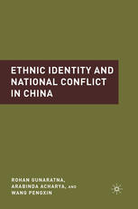Ethnic Identity And National Conflict In China Rohan Gunaratna