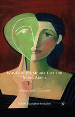 Women In The Middle East And North Africa Change And Continuity Elhum Haghighatsordellini Auth