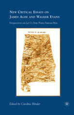 New Critical Essays On James Agee And Walker Evans Perspectives On Let Us Now Praise Famous Men Caroline Blinder Eds