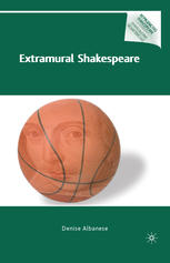 Extramural Shakespeare Denise Albanese Auth
