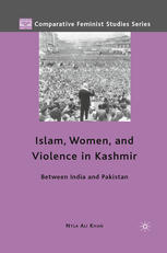 Islam Women And Violence In Kashmir Between India And Pakistan Nyla Ali Khan Auth