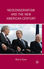 Neoconservatism And The New American Century Maria Ryan Auth