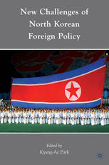 New Challenges Of North Korean Foreign Policy Kyungae Park Eds
